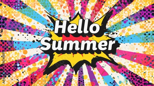 Summer Greeting With Colorful Pop Art Style Background Celebrating the Season...