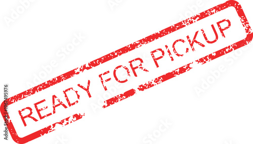 Ready For Pickup red rubber stamp for shipping and delivery documents