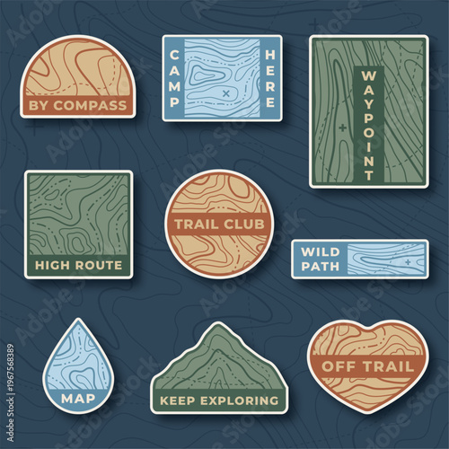 Set of outdoor badges and stickers with topographic map patterns and hiking themed text. Concept of adventure, camping and trail