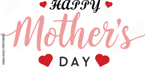 Happy mothers day greeting card design with pink cursive lettering and red hearts