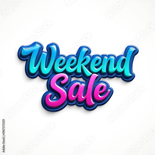 Weekend sale advertisement with colorful text