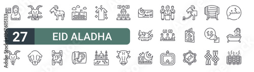 set of 27 thin line eid aladha icons for web, mobile and digital interfaces including hajj, goat, qurbani, sheep, goat, meat, field, butcher and clothes. editable stroke vector