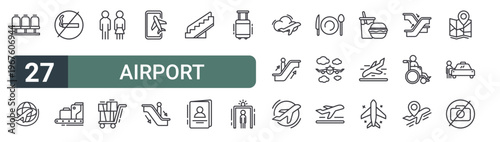 set of 27 thin line airport icons for web, mobile and digital interfaces including seat airline, airplane, no smoking, baggage, male and female, luggage cart, travel agency, or and or. editable