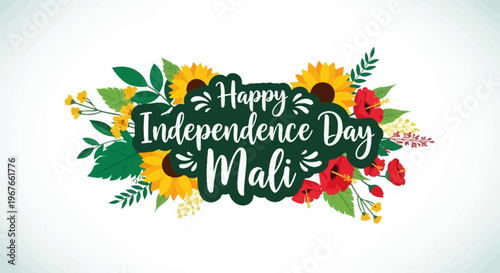 Happy Independence Day Mali greeting with flowers and greenery.