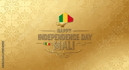 Happy Independence Day Mali with flag map and festive golden background