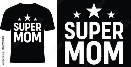 Super mom typography t shirt design with star graphic