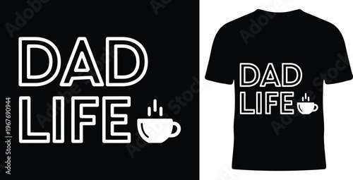 Dad life with coffee cup graphic on black t-shirt mockup