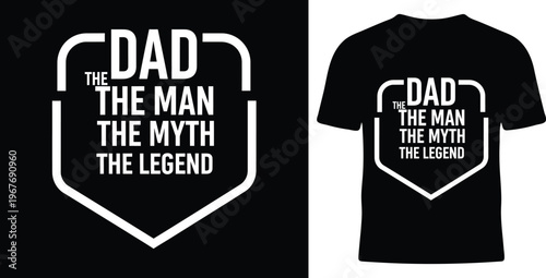 Dad the man the myth the legend in shield on t-shirt