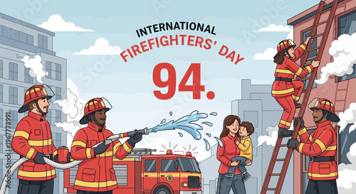 International Firefighters' Day 94: Firefighters Saving People and Fighting Fire