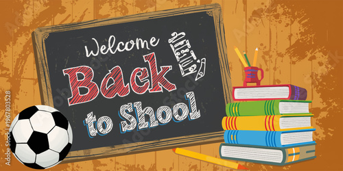 Welcome Back to School Chalkboard with Soccer Ball Vector