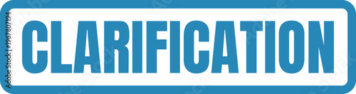 A bold blue sign with the word clarification displayed prominently