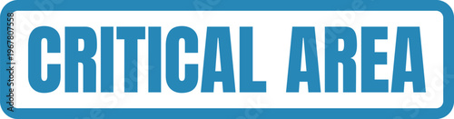 Warning sign indicating a critical area that requires special attention and caution.