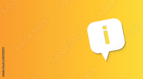 Information icon on yellow gradient background, white speech bubble with letter i symbol, help and support vector graphic for web design