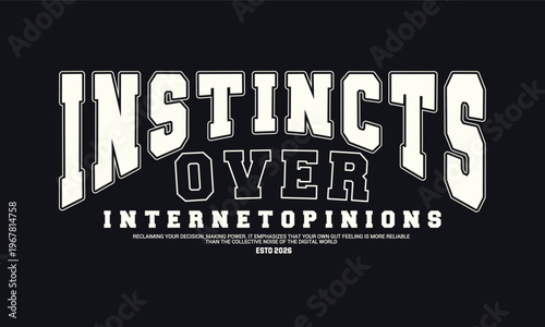 Quadro su tela Motivational quote instinct over internet opinions vintage varsity streetwear ty