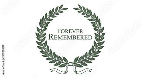 A minimalist vector graphic illustration of a laurel wreath with the words 'Forever Remembered' in a simple, elegant design