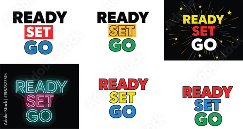 A visual collection showcases the phrase ready set go in diverse typographic styles and vibrant color schemes across multiple panels high quality professional
