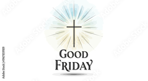 Good Friday design with a cross and sunburst on a white background, symbolizing the Christian religious holiday of crucifixion of Jesus Christ.
