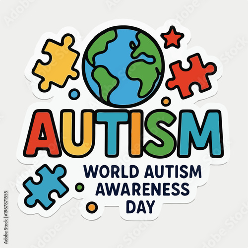This vibrant sticker illustration promotes World Autism Awareness Day, featuring colorful letters, a globe, and puzzle pieces to represent the cause.