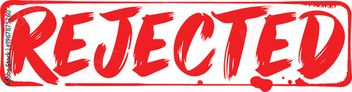 Bold red handwritten rejected stamp on white background