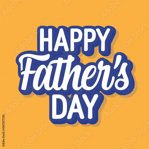 Happy father s day message with blue lettering on a warm background