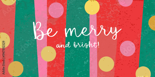 Festive background with be merry and bright handwritten message