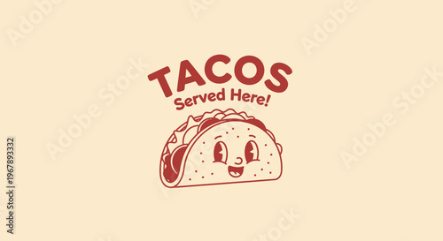 Cute cartoon taco character with the words tacos served here in red.