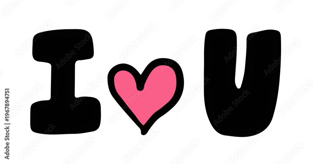 Obraz premium Hand drawn I heart U for Valentine's Day, font, typography, text, message, cute patch, shirt print, brooch, girl power, sticker, sign, label, wedding card, kid drawing style, fridge magnet, pin, icon