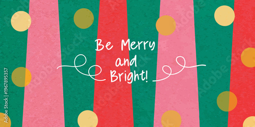 Festive background with colorful stripes and a be merry message