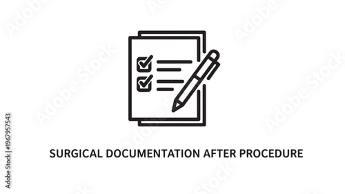 Clean line art icon representing surgical documentation after a procedure, featuring a checklist and a pen. Ideal for medical, healthcare, and administrative concepts.