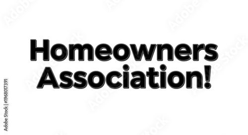 "Homeowners Association!" bold black text on a clean white background.