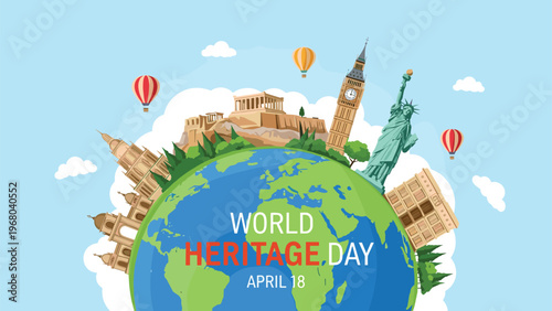 World Heritage Day celebration on April 18 featuring famous global landmarks and monuments on the earth globe.