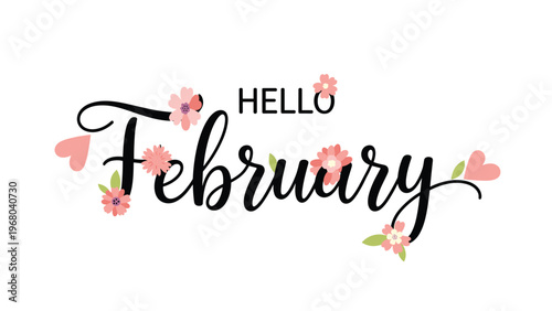 Decorative Hello February typography features elegant black script text adorned with pink flowers and heart shapes to celebrate the winter month.