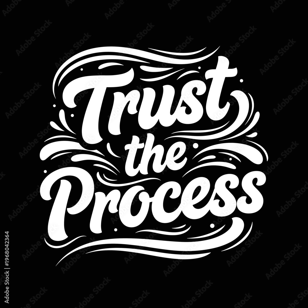 Obraz premium Trust the Process Motivational Typography Design.