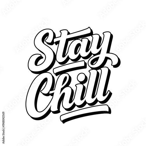 Stay Chill Hand Drawn Typography Design.