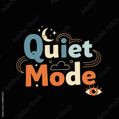 Quiet Mode Typography with Celestial Elements.