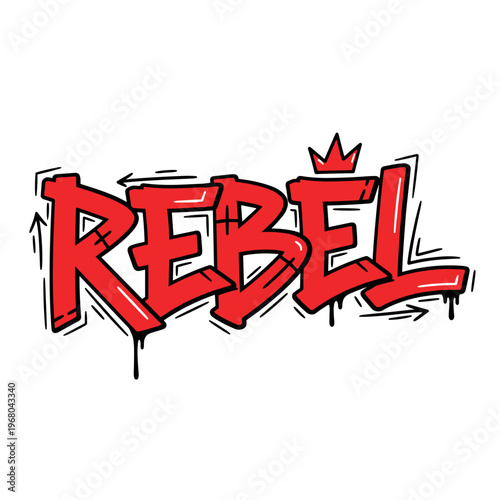 Graffiti Art Word Rebel with Crown Illustration.