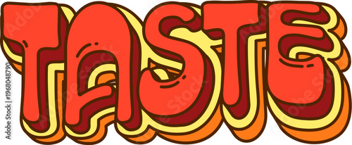 Cartoon groovy typographic design featuring the word Taste in funky, psychedelic lettering. Vibrant vector red and yellow word with organic shapes for barbecue restaurant branding, cookout posters