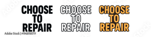 Choose to repair hand drawn text style. lettering, repair culture, sustainable consumption, mend and extend product life. flat vector illustration.