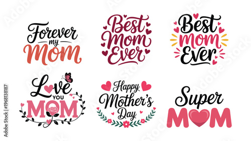 Forever my mom, best mom ever, love you mom, happy mother's day vector collection.
