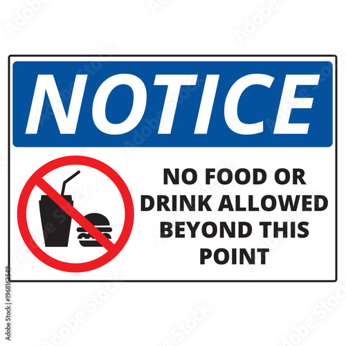 Notice no food or drink allowed beyond this point sign isolated on a white background