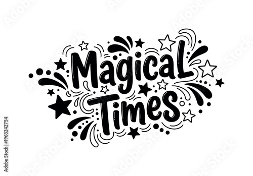 Magical Times. lettering and all elements in black. Vector style. AWhite background. Pure white background. Perfect isolation and visual consistency. Funky