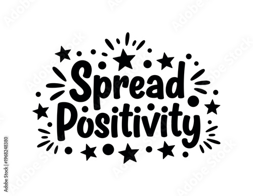 Spread Positivity. lettering and all elements in black. Vector style. AWhite background. Pure white background. Perfect isolation and visual consistency. Funky