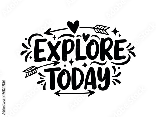 Explore Today. lettering and all elements in black. Vector style. AWhite background. Pure white background. Perfect isolation and visual consistency. Bold