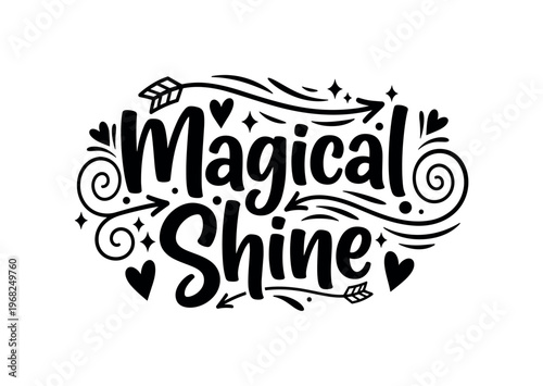 Magical Shine. lettering and all elements in black. Vector style. AWhite background. Pure white background. Perfect isolation and visual consistency. Bold
