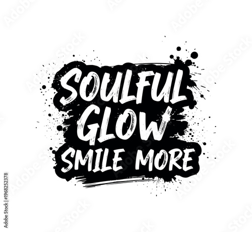 Soulful Glow Smile More. lettering and all elements in black. Vector style. AWhite background. Pure white background. Perfect isolation and visual consistency.