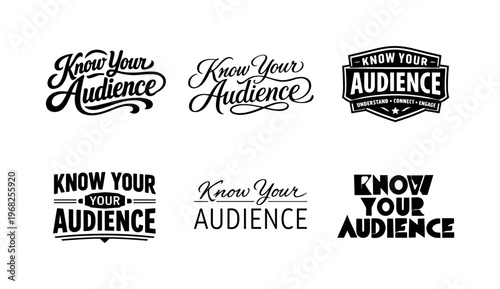 Know Your Audience. Set lettering. harmonious lettering variations of the same emblematic concept, each with different artistic interpretation (Bold