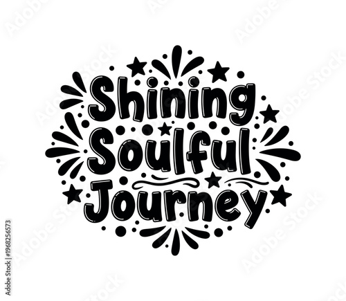 Shining Soulful Journey. lettering and all elements in black. Vector style. AWhite background. Pure white background. Perfect isolation and visual consistency.