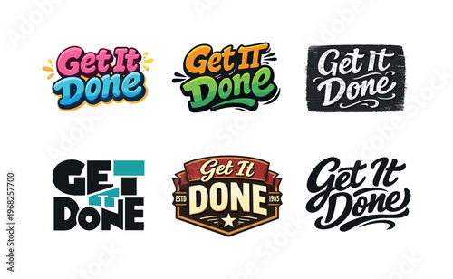 Get It Done. Set lettering. harmonious lettering variations of the same emblematic concept, each with different artistic interpretation (Rounded bubble playful