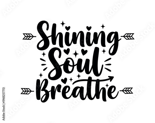 Shining Soul Breathe. lettering and all elements in black. Vector style. AWhite background. Pure white background. Perfect isolation and visual consistency.