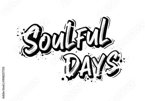 Soulful Days. lettering and all elements in black. Vector style. AWhite background. Pure white background. Perfect isolation and visual consistency. Grunge